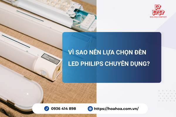  Vì sao nên sử dụng đèn LED philips chuyên dụng?