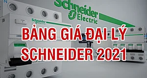 Bảng giá đại lý 2021 - Thiết bị điện Schneider