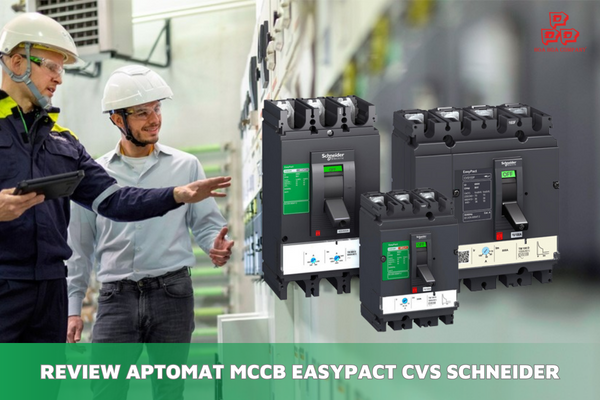  Review Aptomat MCCB Easypact CVS Schneider