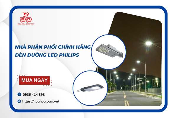  Nhà phân phối chính hãng đèn đường LED Philips