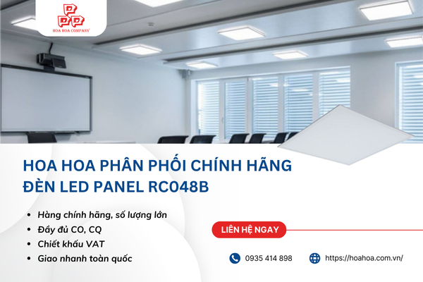  Hoa Hoa phân phối chính hãng đèn LED Panel RC048