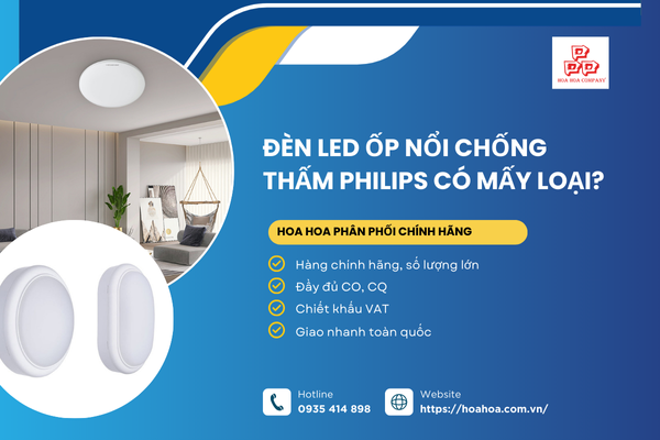  Đèn LED ốp nổi chống thấm Philips có mấy loại?