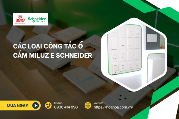  Các loại công tắc ổ cắm Miluz E Schneider