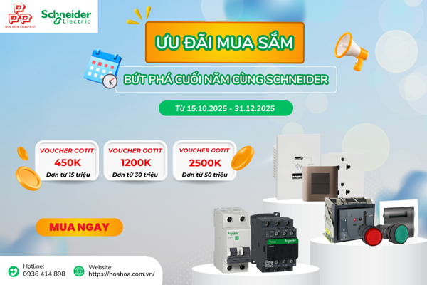  ƯU ĐÃI MUA SẮM - BỨT PHÁ CUỐI NĂM CÙNG SCHNEIDER