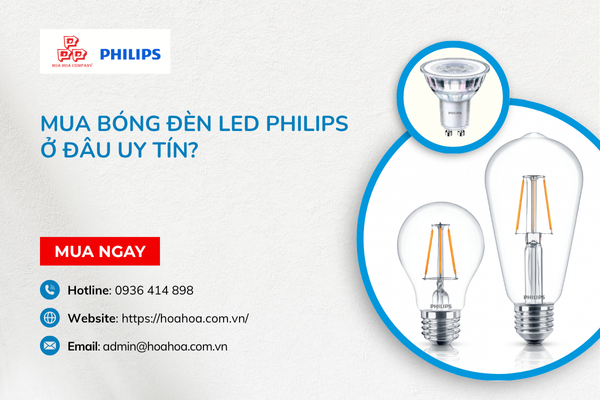  Mua bóng đèn LED Philips ở đâu uy tín?