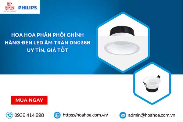  Hoa Hoa phân phối chính hãng đèn LED âm trần DN035B uy tín, giá tốt