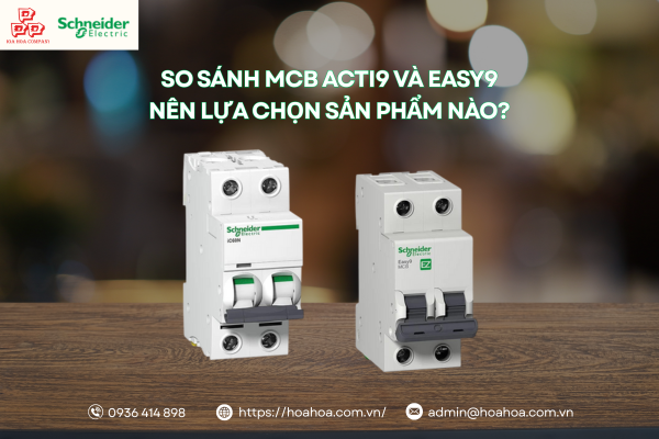  So sánh MCB Acti9 và Easy9: Nên lựa chọn sản phẩm nào?