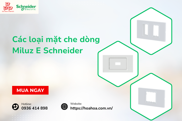  Các loại mặt che dòng Miluz E Schneider