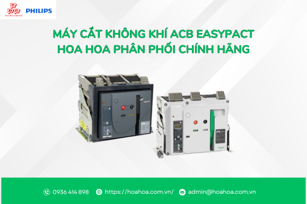 Máy cắt không khí ACB Easypact - Hoa Hoa phân phối chính hãng