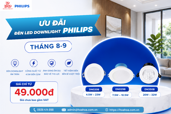  Ưu đãi lớn khi mua đèn LED Downlight Philips tại Hoa Hoa