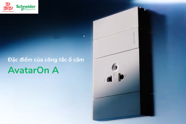  Đặc điểm của công tắc ổ cắm AvatarOn A Schneider