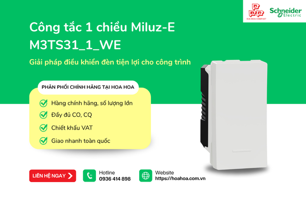  Công tắc 1 chiều Miluz-E M3TS31_1_WE – Giải pháp điều khiển đèn tiện lợi cho công trình