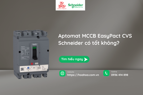  Aptomat MCCB EasyPact CVS Schneider có tốt không?