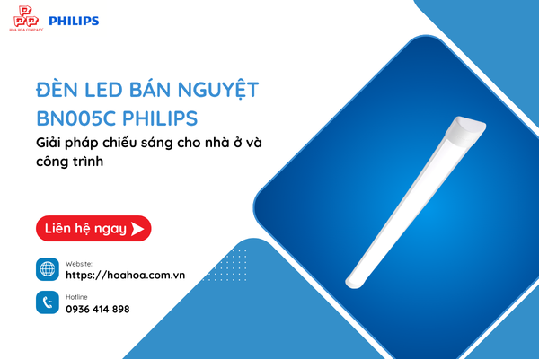 Đèn LED bán nguyệt BN005C Philips – Giải pháp chiếu sáng cho nhà ở và công trình