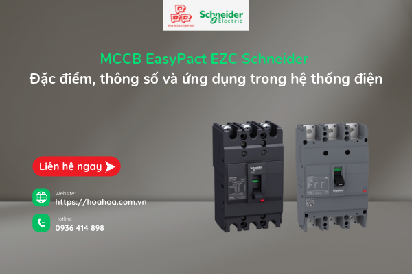  MCCB EasyPact EZC Schneider – Đặc điểm, thông số và ứng dụng trong hệ thống điện